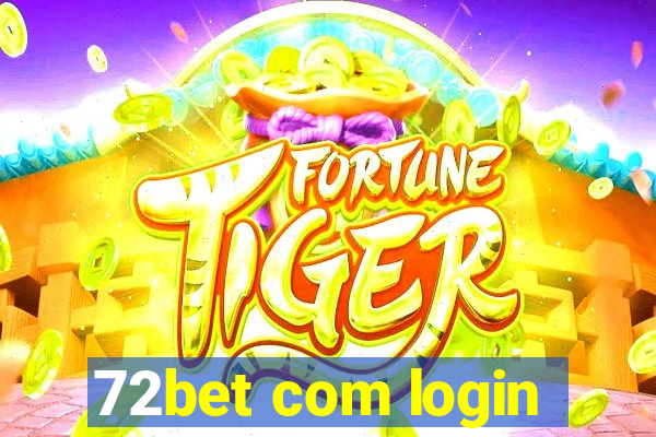 72bet com login