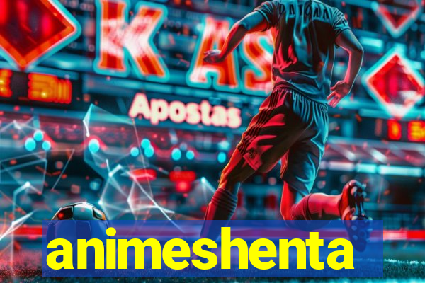 animeshenta