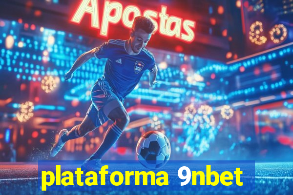 plataforma 9nbet