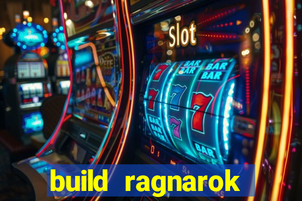build ragnarok history reborn 1x