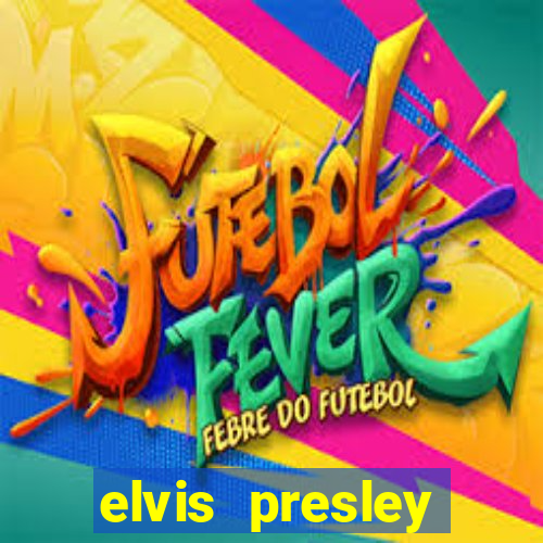 elvis presley altura e peso