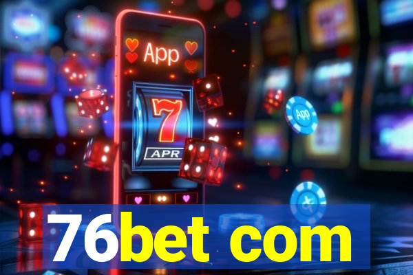 76bet com