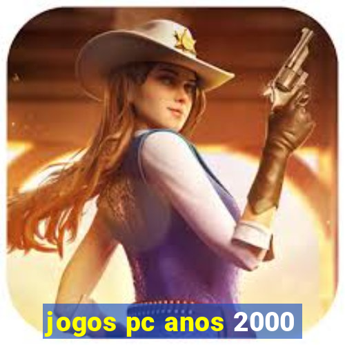 jogos pc anos 2000