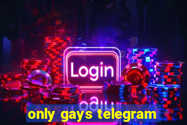 only gays telegram
