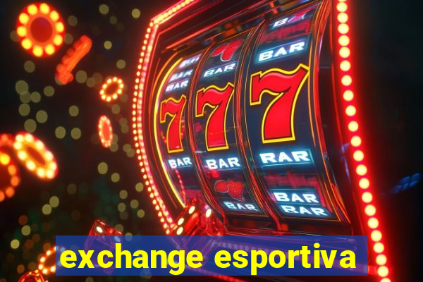 exchange esportiva