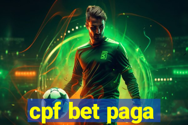 cpf bet paga