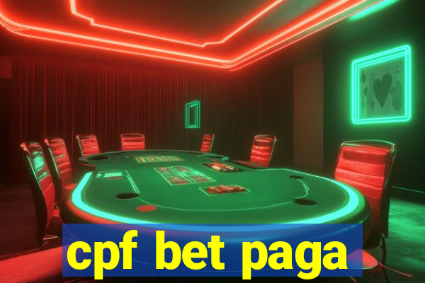 cpf bet paga