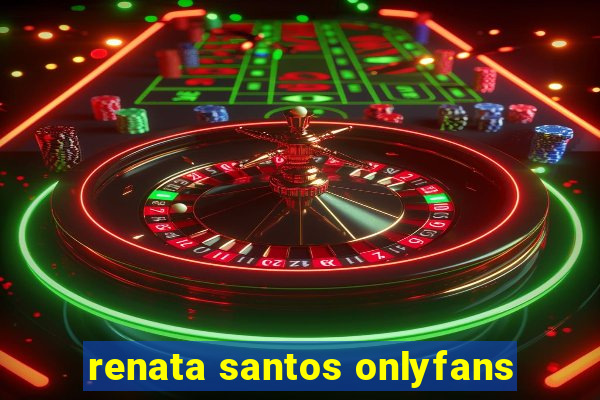 renata santos onlyfans