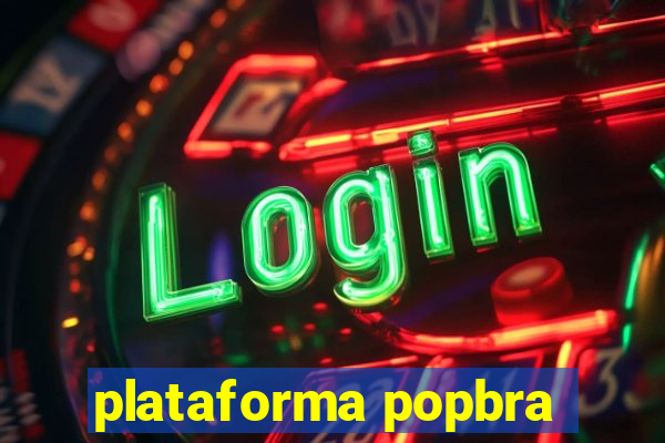 plataforma popbra