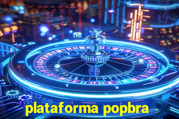 plataforma popbra