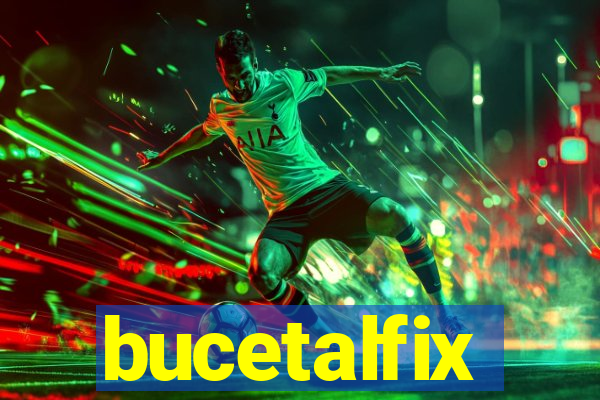bucetalfix