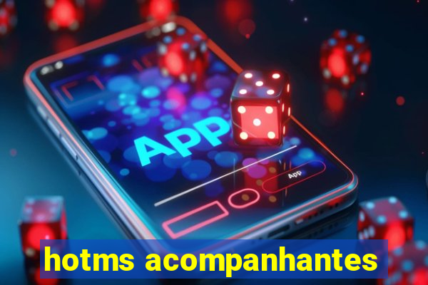hotms acompanhantes