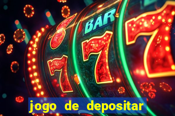 jogo de depositar 5 reais