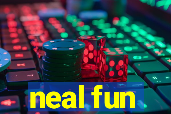 neal fun