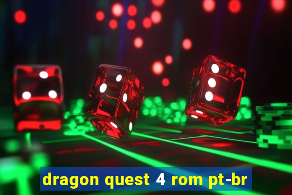 dragon quest 4 rom pt-br