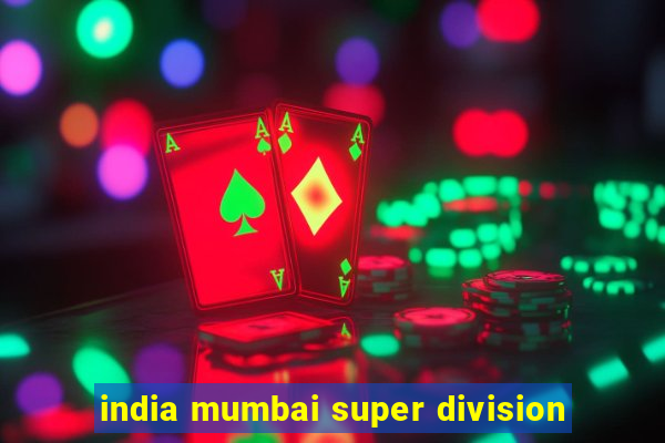 india mumbai super division