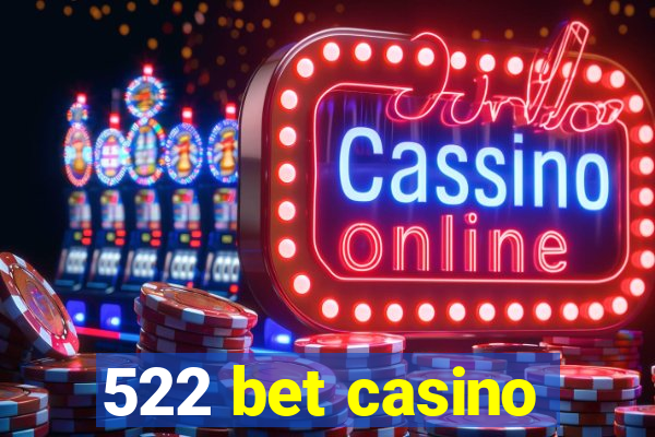 522 bet casino