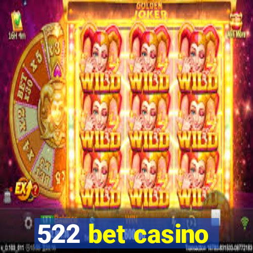 522 bet casino