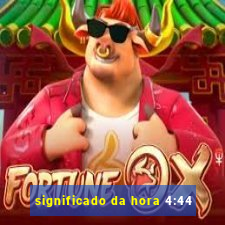 significado da hora 4:44