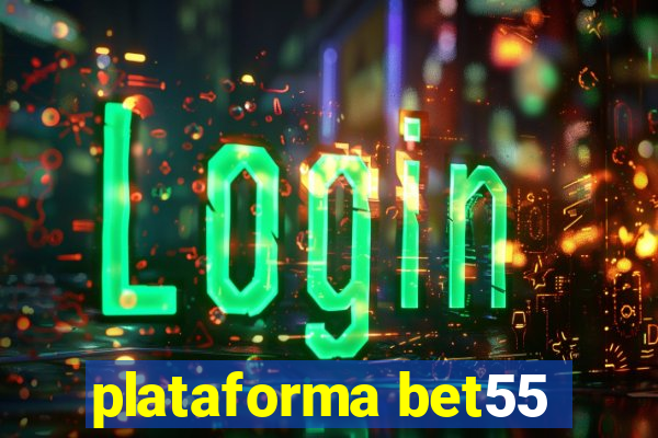 plataforma bet55