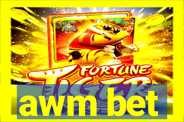 awm bet