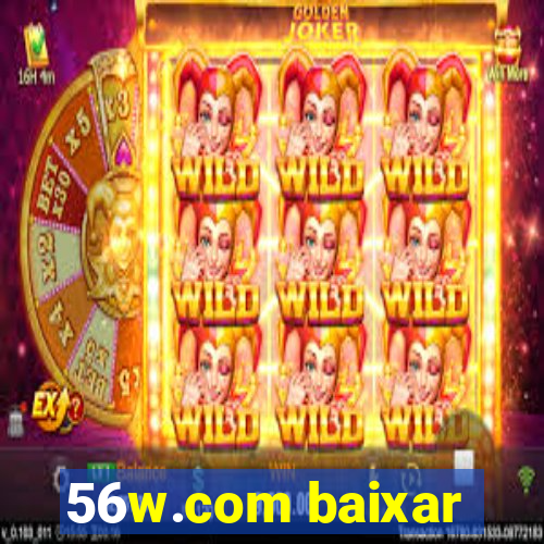 56w.com baixar