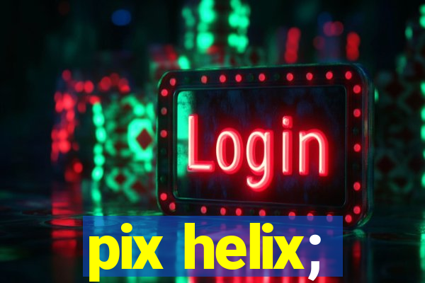 pix helix;